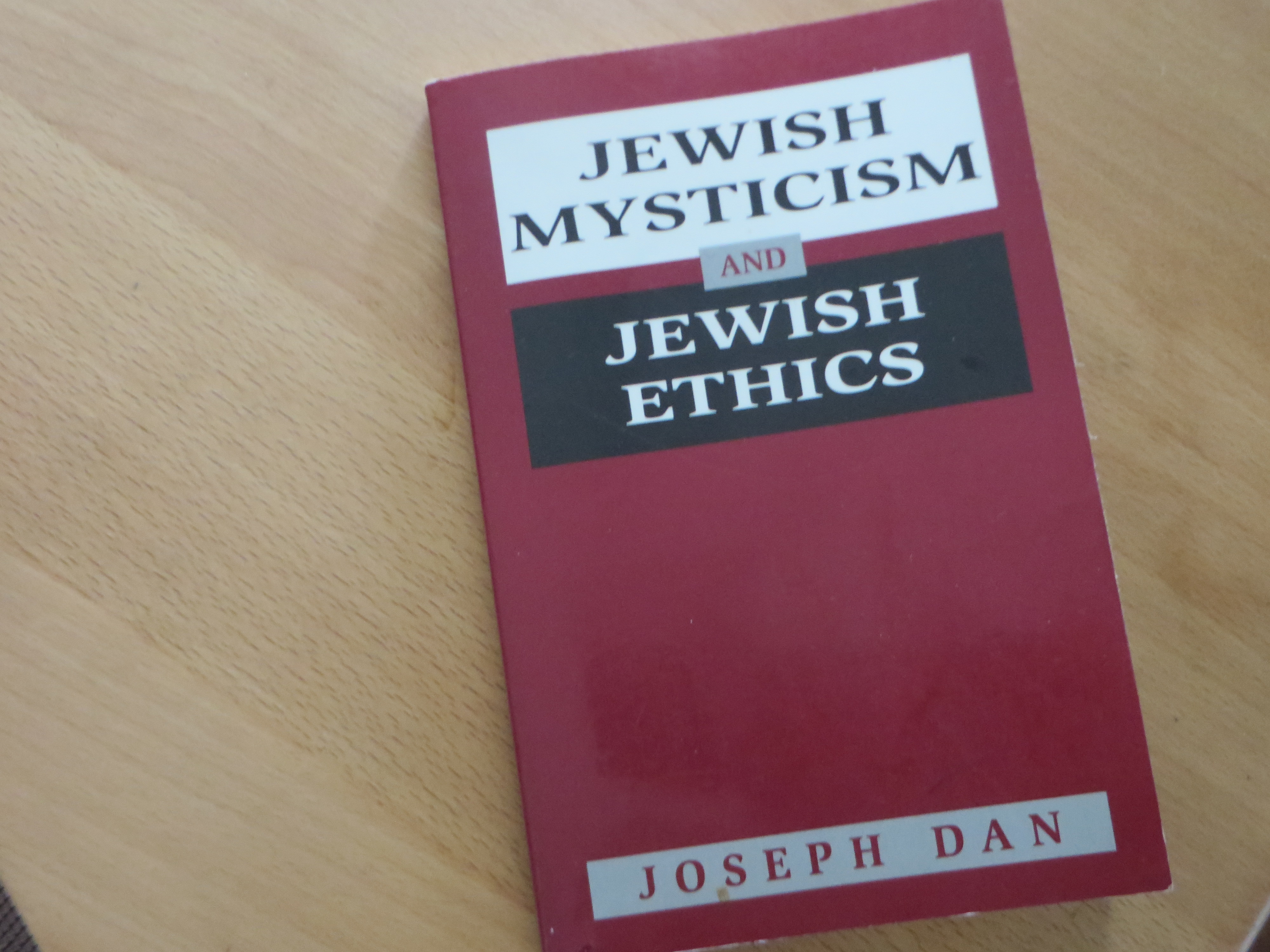Jewish Mysticism) The Non-Existence of Jewish Ethics (Joseph Dan